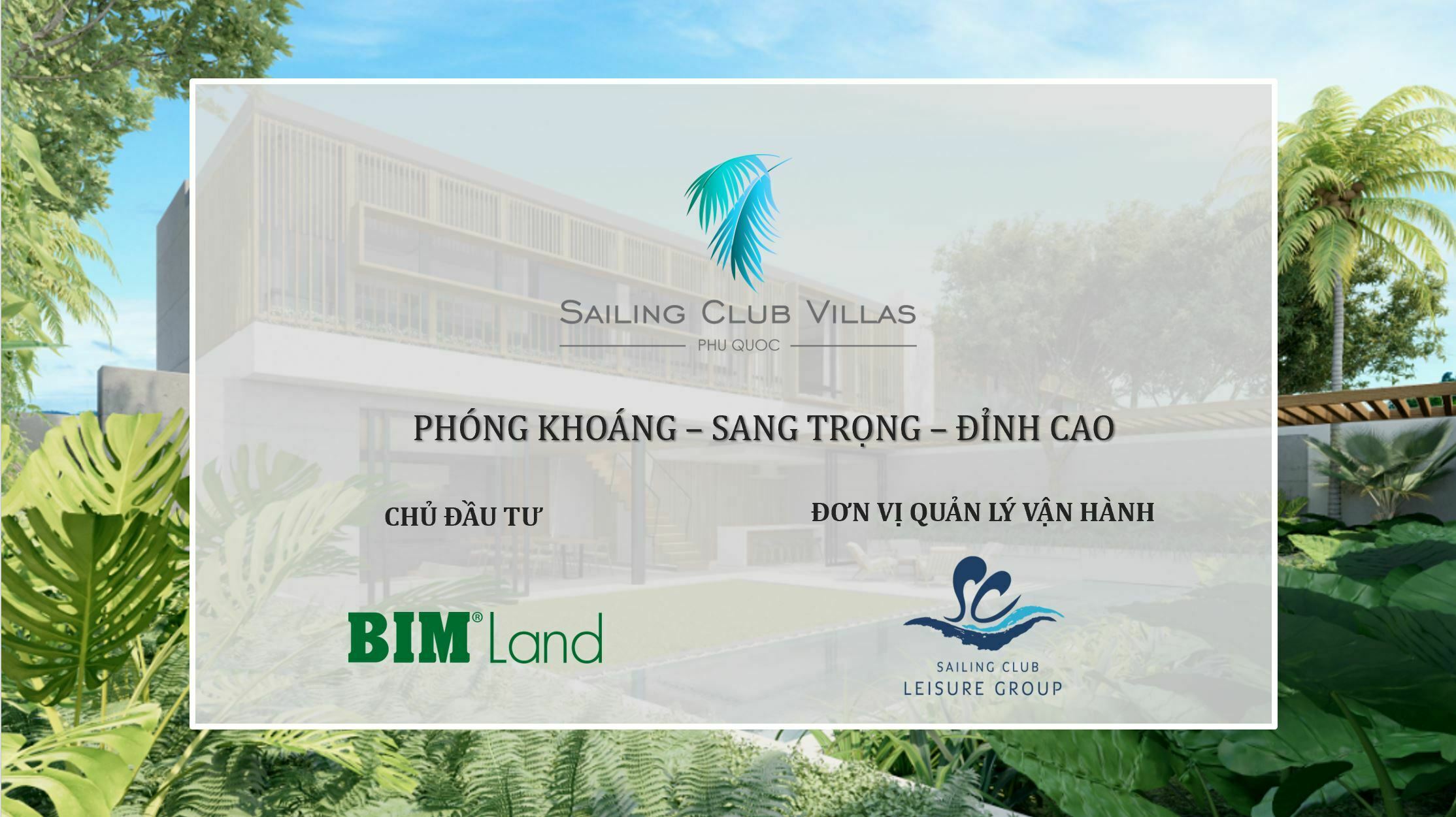 Dự án Sailing Club Villas Phu Quoc được BIM Land định hình theo phong cách "Phóng khoáng - Sang trọng đỉnh cao"